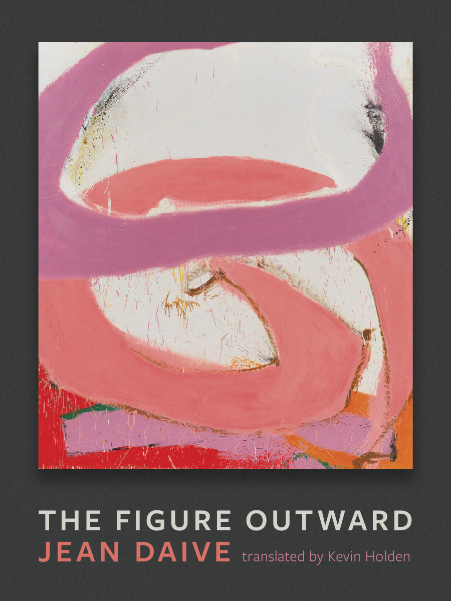 Daive, Jean / Mandell & Holden (trs.): The Figure Outward