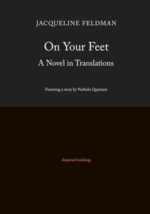 Feldman, Jacqueline / Quintane, Nathalie: On Your Feet