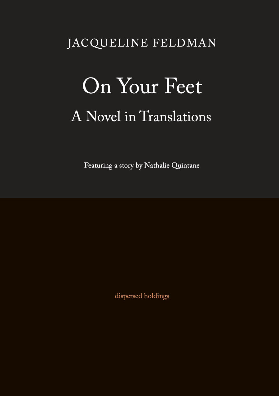 Feldman, Jacqueline / Quintane, Nathalie: On Your Feet