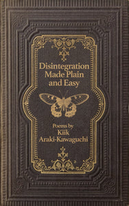Araki-Kawaguchi, Kiik: Disintegration Made Plain and Easy