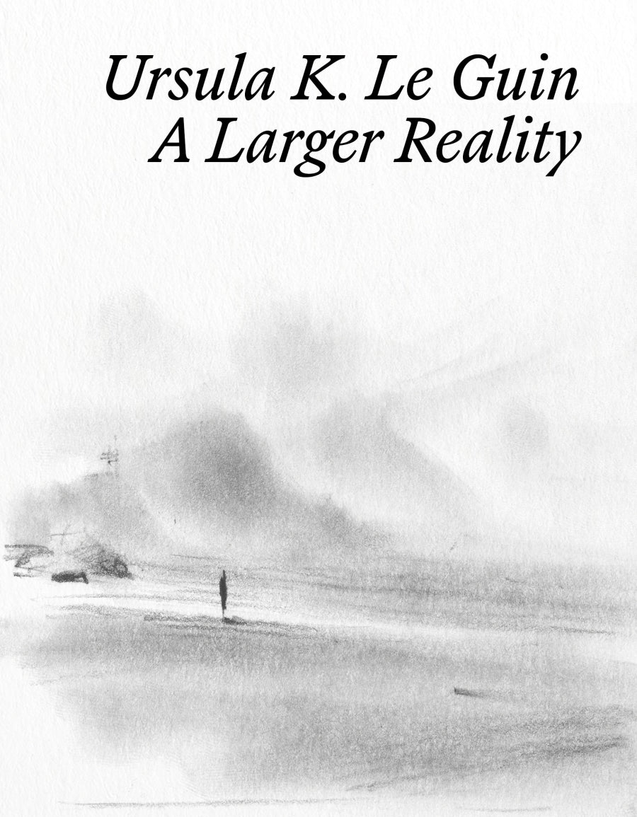 Le Guin, Ursula K.: A Larger Reality