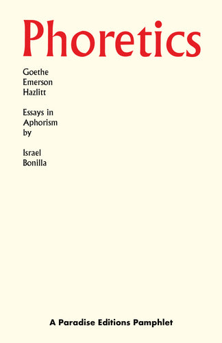 Bonilla, Israel: Phoretics: Goethe, Emerson, Hazlitt