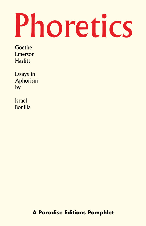 Bonilla, Israel: Phoretics: Goethe, Emerson, Hazlitt