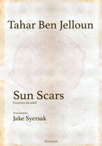 Jelloun, Tahar Ben / Syersak, Jake (tr.): Sun Scars