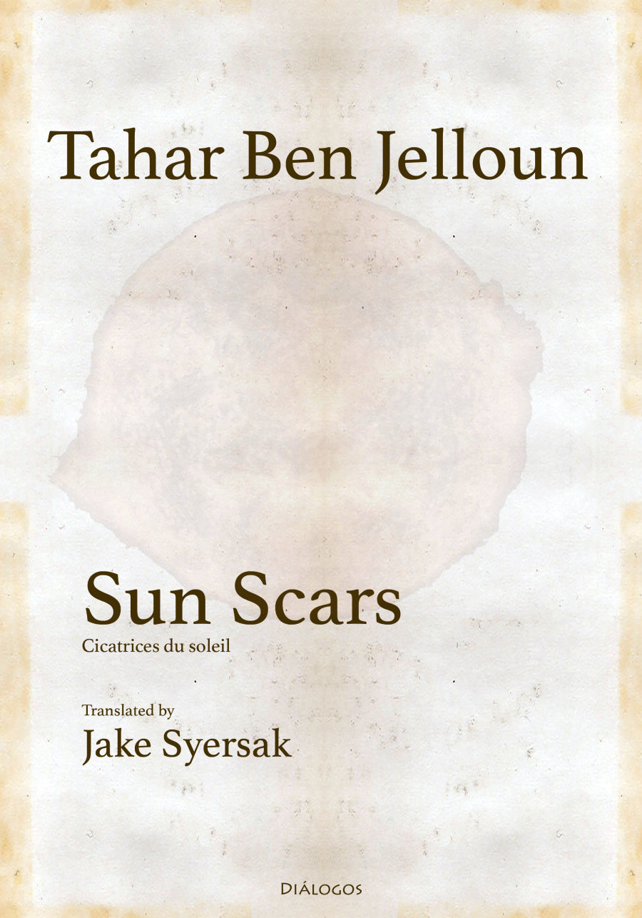 Jelloun, Tahar Ben / Syersak, Jake (tr.): Sun Scars