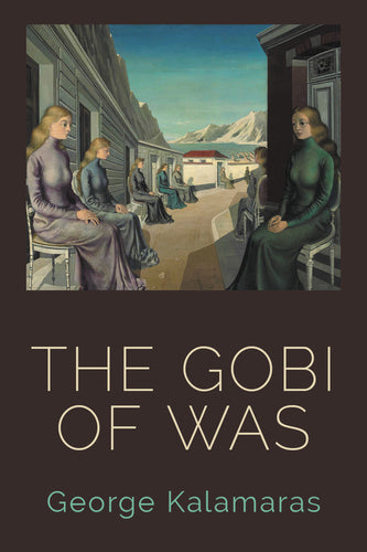 Kalamaras, George: The Gobi of Was