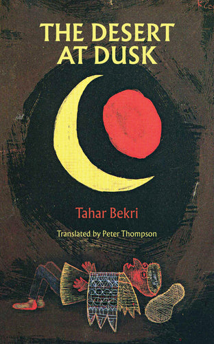 Bekri, Tahar: The Desert at Dusk