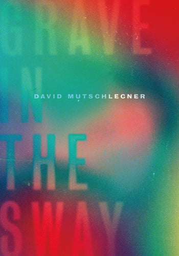 Mutschlecner, David: Grave in the Sway