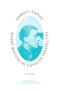 Caples, Garrett: André Breton in Cavalier Perspective