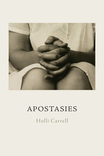 Carrell, Holli: Apostasies