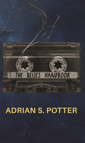 [10/24/25] Potter, Adrian S.: The Blues Handbook