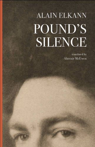 [11/04/25] Elkann, Alain / McEwen, Alastair (tr.): Pound's Silence