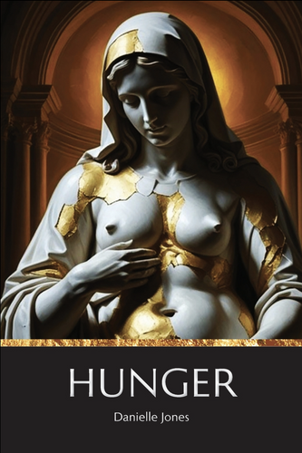 [11/04/25] Jones, Danielle: Hunger