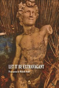 [11/04/25] Reale, Michelle: Let It Be Extravagant