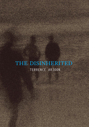 [11/01/25] Arjoon, Terrence: The Disinherited