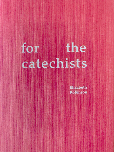 Robinson, Elizabeth: For the Catechists