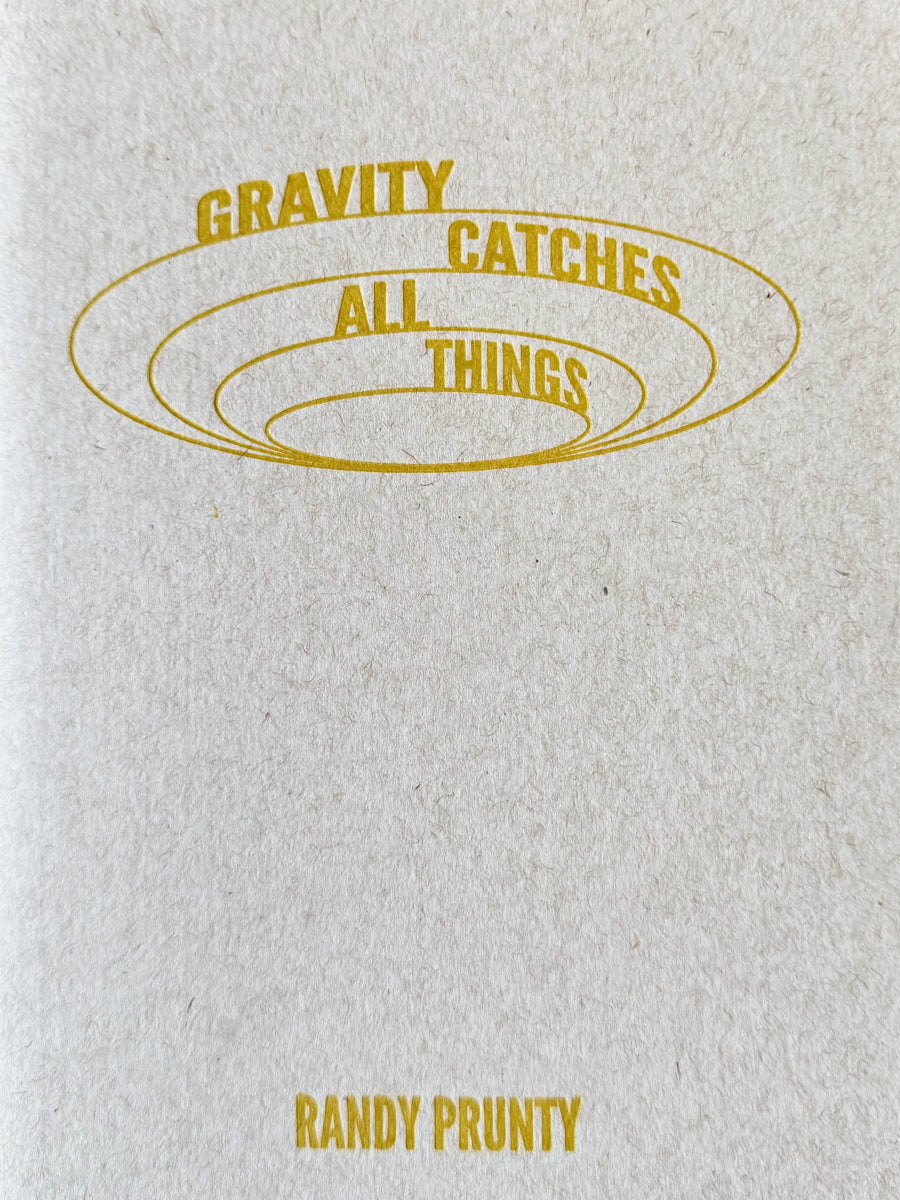 Prunty, Randy: Gravity Catches All Things