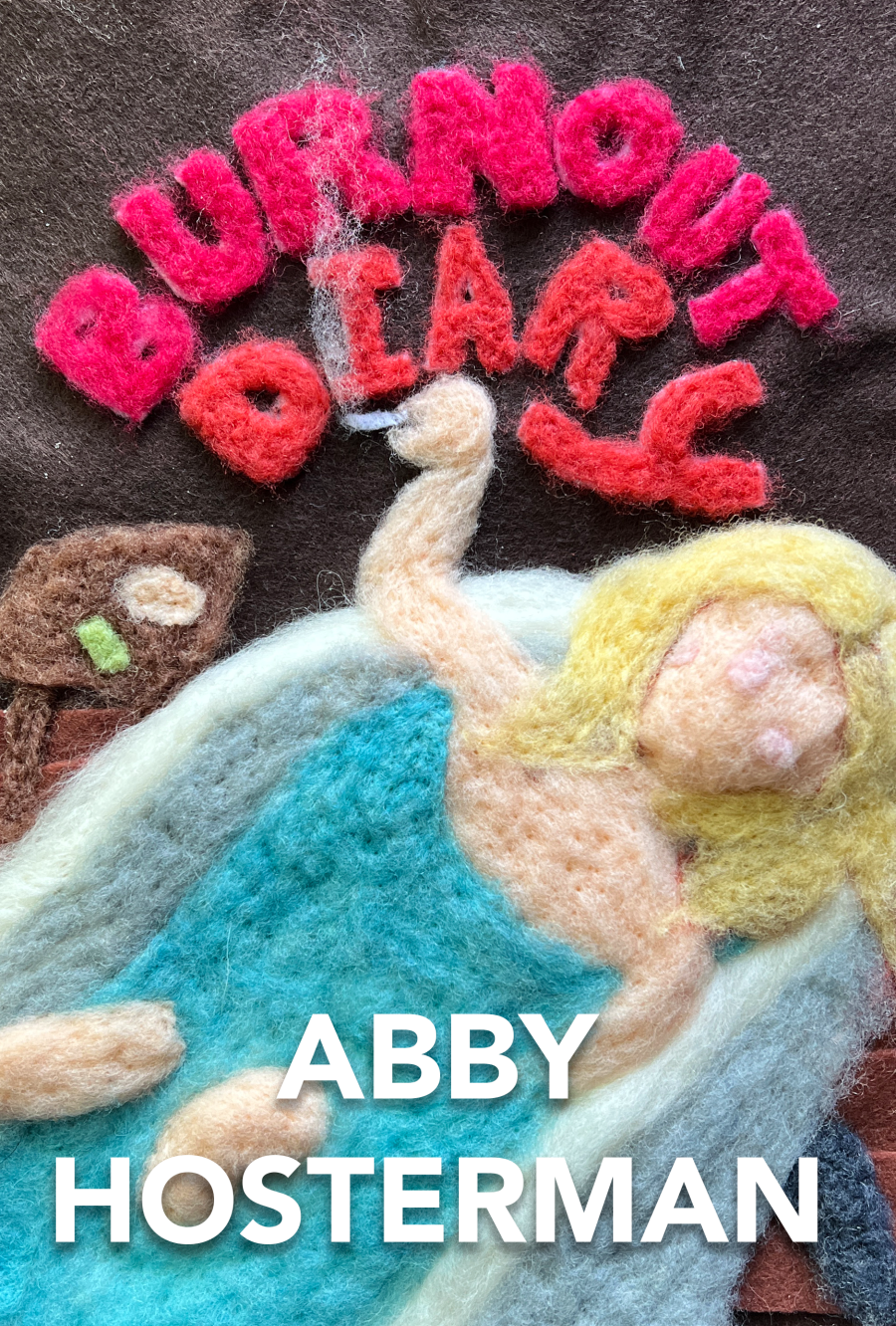 Hosterman, Abby: Burnout Diary