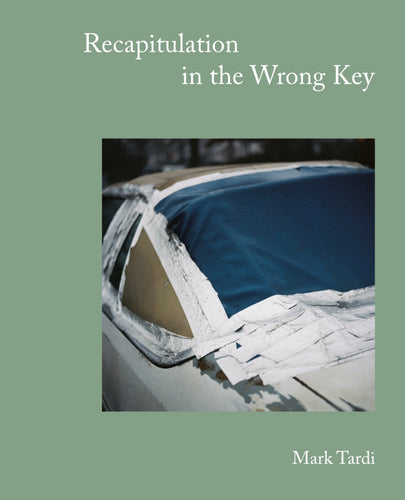 Tardi, Mark: Recapitulation in the Wrong Key