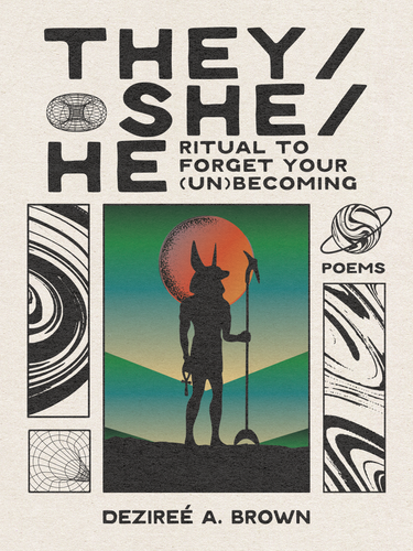 [11/04/25] brown, dezireé a.: They/she/he: Ritual to Forget Your (un)becoming