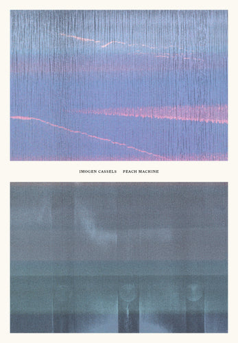 [11/01/25] Cassels, Imogen: Peach Machine