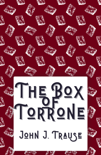 [01/06/26] Trause, John J.: The Box of Torrone