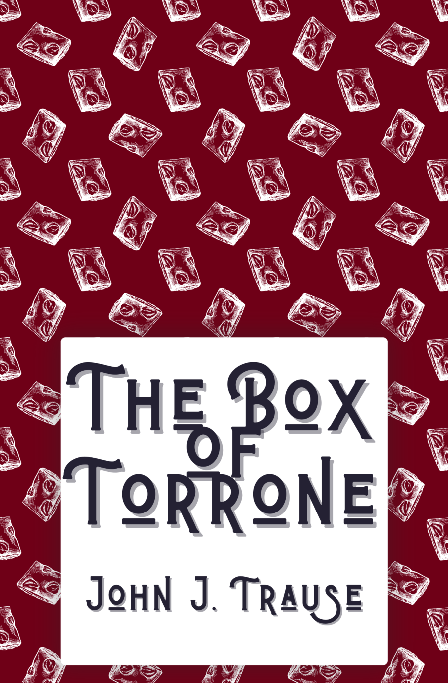 [01/06/26] Trause, John J.: The Box of Torrone