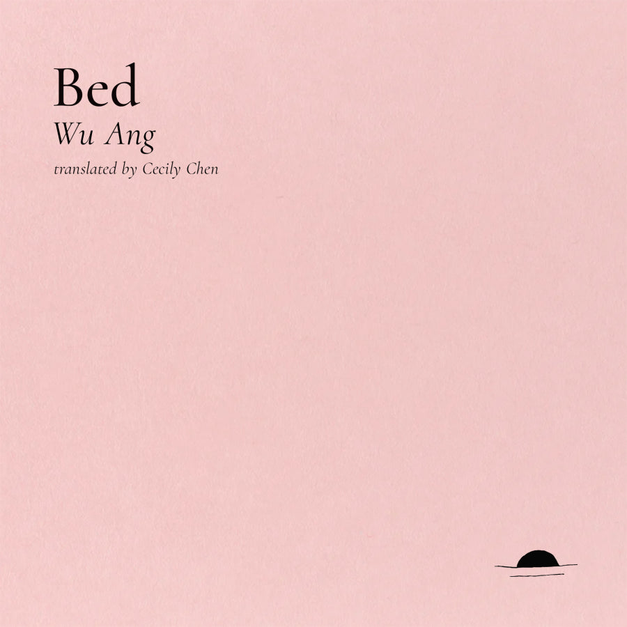 [11/07/25] Ang, Wu / Chen, Cecily (tr.): Bed