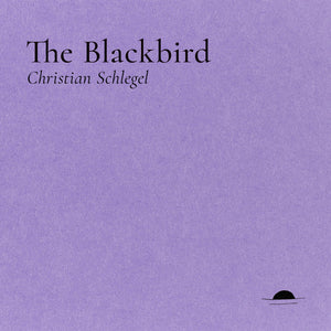 [12/05/25] Schlegel, Christian: The Blackbird
