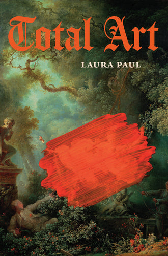 [11/15/25] Paul, Laura: Total Art