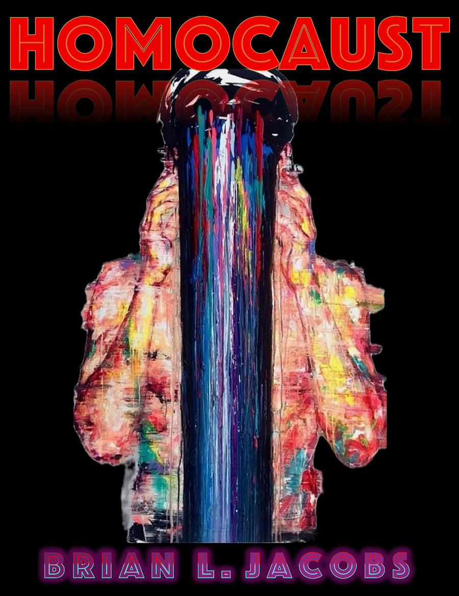 Jacobs, Brian: Homocaust: Exhausting the Burning Stick