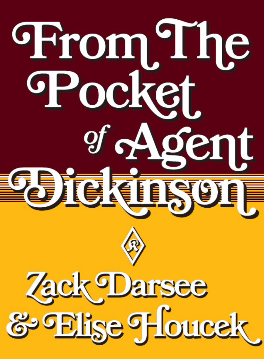 Houcek, Elise & Darsee, Zack: From the Pocket of Agent Dickinson