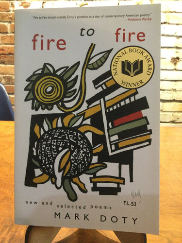 Doty, Mark: Fire to Fire [used paperback]