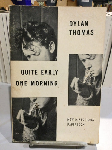 Thomas, Dylan: Quite Early One Morning [used paperback]