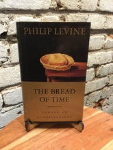 Levine, Philip: The Bread of Time [used hardcover]