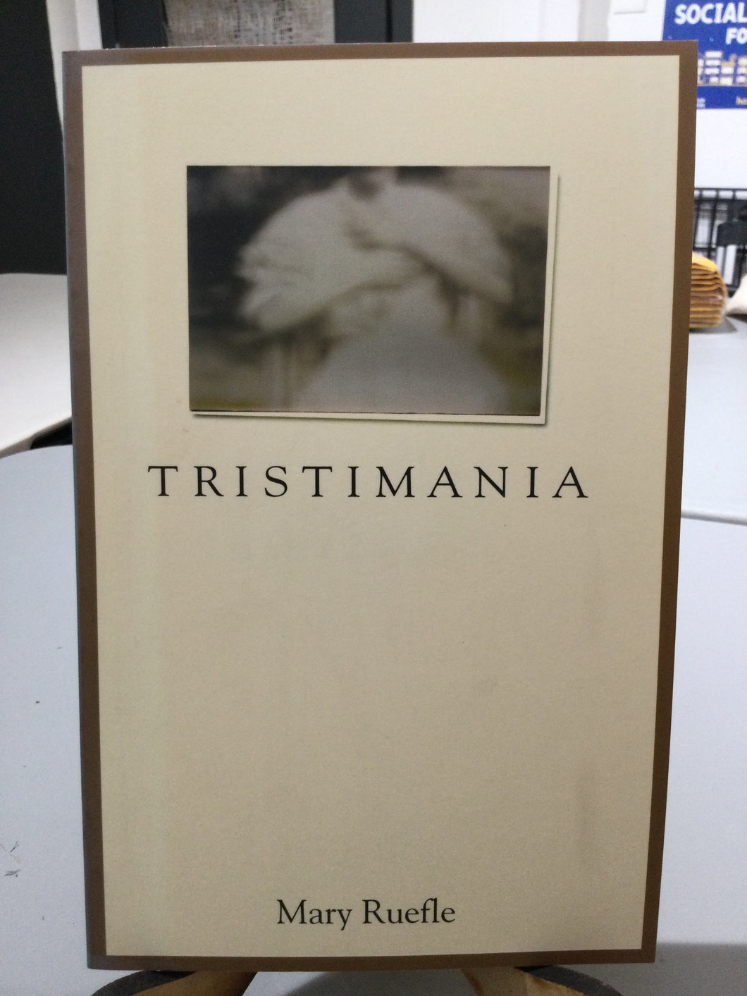 [Rare] Ruefle, Mary: Tristimania [used paperback]