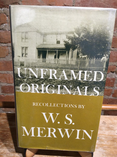 Merwin, W.S.: Unframed Originals: Recollections by W.S. Merwin [used hardcover]