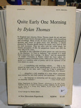 Thomas, Dylan: Quite Early One Morning [used paperback]