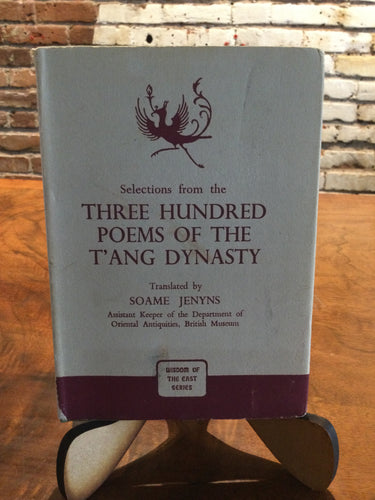 Jenyns, Soame (tr.): Selections from the Three Hundred Poems of the T'ang Dynasty [used hardcover]