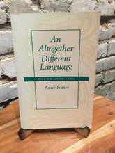 Porter, Anne: An Altogether Different Language: Poems 1934-1994 [used paperback]