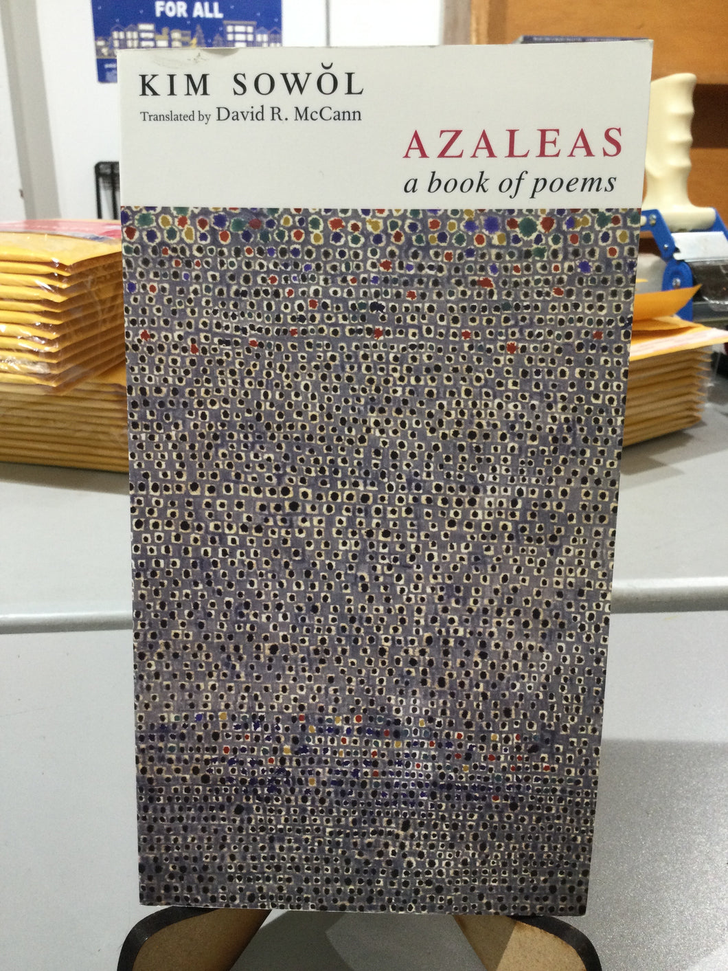 Sowol, Kim (trans. McCann, David R.): Azaleas: A Book of Poems