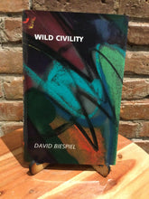 Biespiel, David: Wild Civility [used hardcover]