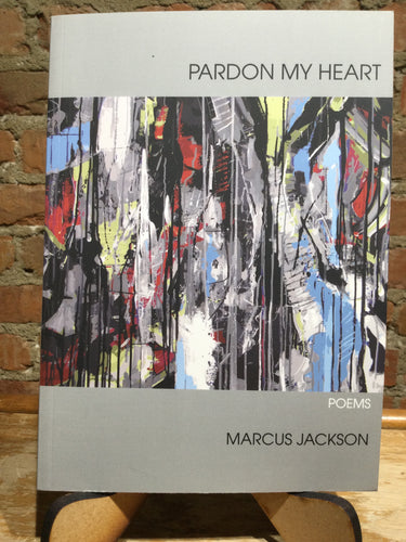 Jackson, Marcus: Pardon My Heart [used paperback]