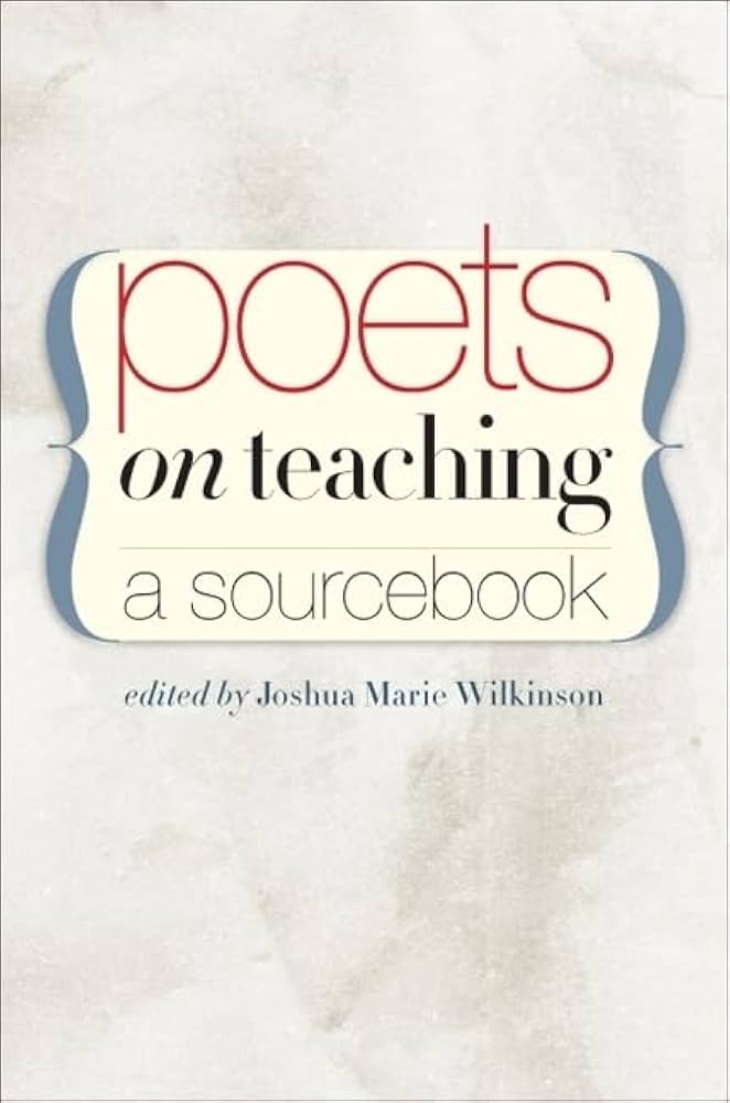 Wilkinson, Joshua Marie (ed.): Poets on Teaching: A Sourcebook