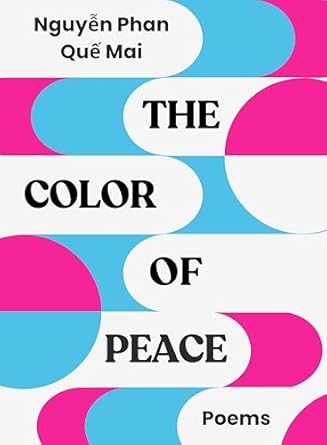 Phan Que Mai, Nguyen: The Color of Peace