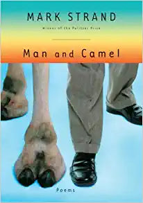 Strand, Mark: Man and Camel [used hardback]