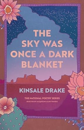 Drake, Kinsale: The Sky Was Once a Dark Blanket