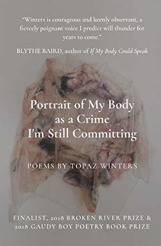 [07/02/24] Winters, Topaz: Portrait of My Body as a Crime I'm Still Committing