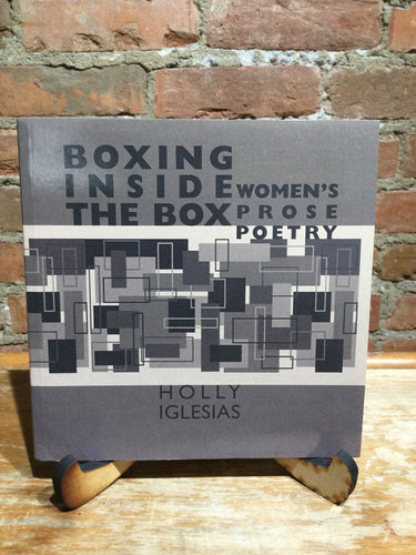 Iglesias, Holly: Boxing Inside the Box: Women's Prose Poetry [used paperback]