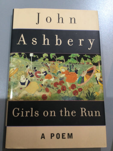Ashbery, John: Girls on the Run [used hardcover]